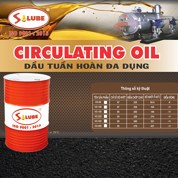 Circulating oil - Dầu tuần hoàn đa dụng cao cấp